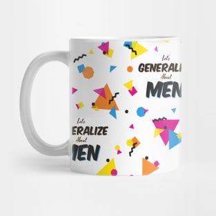 Let's Generalize About Men (CXG Inspired) [seamless pattern] Mug